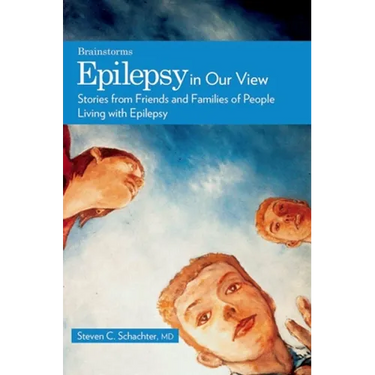 Epilepsy in Our View: Stories from Friends and Families of People Living with Epilepsy