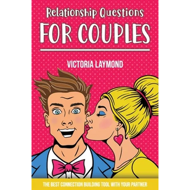 Relationship Questions for Couples: Build a trusted and emotional intimacy