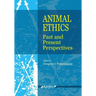 Animal Ethics: Past and Present Perspectives