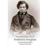 Narrative of the Life of Frederick Douglass, an American Slave.