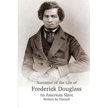 Narrative of the Life of Frederick Douglass, an American Slave.