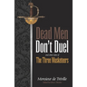 Dead Men Don't Duel: and Other Tales of the Three Musketeers