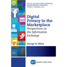 Digital Privacy in the Marketplace: Perspectives on the Information Exchange