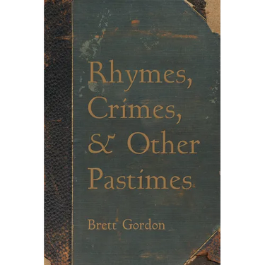 Rhymes, Crimes, and Other Pastimes