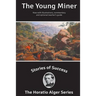 Stories of Success: The Young Miner (Illustrated)