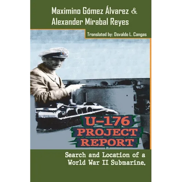 U-176 Project Report: Search and Location of a World War II Submarine.
