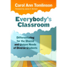 Everybody's Classroom: Differentiating for the Shared and Unique Needs of Diverse Students