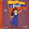 The Life of / La Vida de la Pola: A Bilingual Picture Book Biography