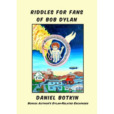 Riddles for Fans of Bob Dylan: Bonus: Author's Dylan-Related Escapades
