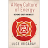 A New Culture of Energy: Beyond East and West