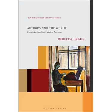 Authors and the World: Literary Authorship in Modern Germany