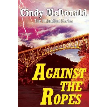 Against the Ropes: The Unbridled Series