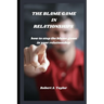The Blame Game in Relationships: how to stop the blame game in your relationship
