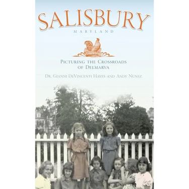 Salisbury Maryland: Picturing the Crossroads of the Delmarva