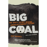 Big Coal: The Dirty Secret Behind America's Energy Future