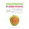 Assassination of Human Potential