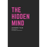 The Hidden Mind: The book about the mind and its depths