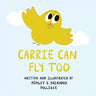 Carrie Can Fly Too
