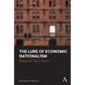 The Lure of Economic Nationalism: Beyond Zero Sum