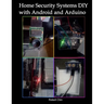 Home Security Systems DIY using Android and Arduino