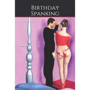 Birthday Spanking: (Waiting is the Worst Part)