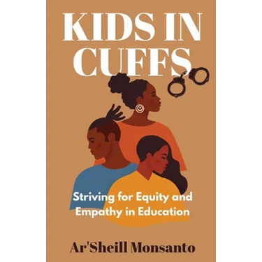 Kids in Cuffs: Striving For Equity and Empathy in Education