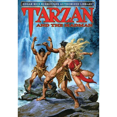 Tarzan and the Madman: Edgar Rice Burroughs Authorized Library