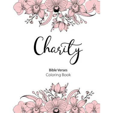 Charity Bible Verse Coloring Book: 8.5" x 11" 50 Mandala Coloring Pages 110 Pages A Scripture Coloring Book for Adults & Teens