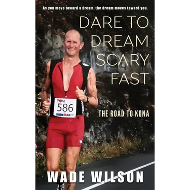 Dare to Dream Scary Fast: The Road to Kona
