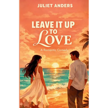 Leave it up to Love: A Romantic Comedy