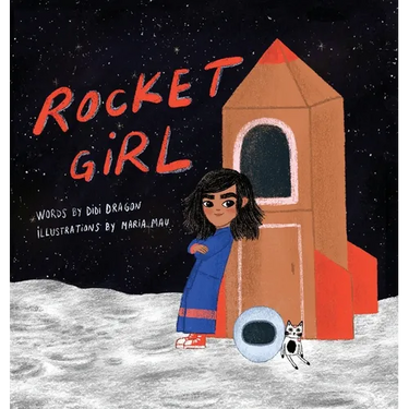 Rocket Girl: A Space Book about Shooting for the Stars & Landing on the Moon!