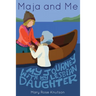 Maja and Me: My Journey with My Lesbian Daughter