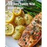 50 Busy Family Dinner Meal Ideas