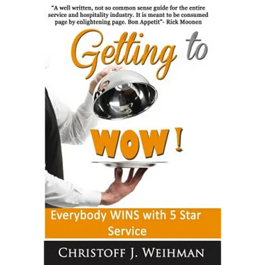 Getting to WOW!: Everybody WINS with 5 Star Service