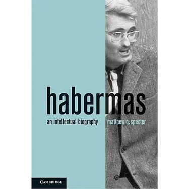 Habermas: An Intellectual Biography