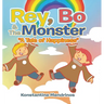Rey, Bo & The Monster: "A Tale of Happiness"