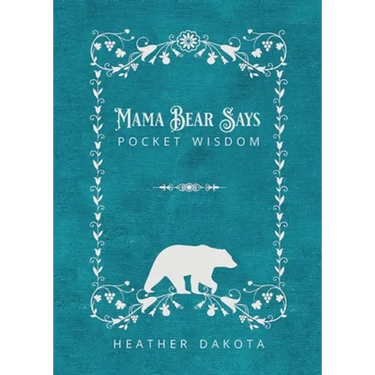 Mama Bear Says Pocket Wisdom