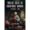 Twelve Days of Christmas Horror Volume Two