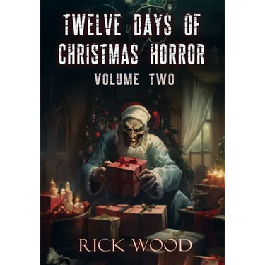 Twelve Days of Christmas Horror Volume Two