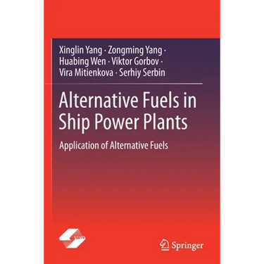 Alternative Fuels in Ship Power Plants: Application of Alternative Fuels