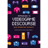 Approaches to Videogame Discourse: Lexis, Interaction, Textuality