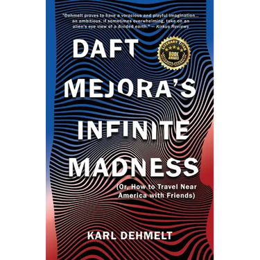 Daft Mejora's Infinite Madness: (Or, How to Travel Near America with Friends)