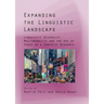 Expanding the Linguistic Landscape: Linguistic Diversity, Multimodality and the Use of Space as a Semiotic Resource