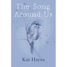 The Song Around Us