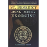 St. Benedict: Monk, Mystic, Exorcist