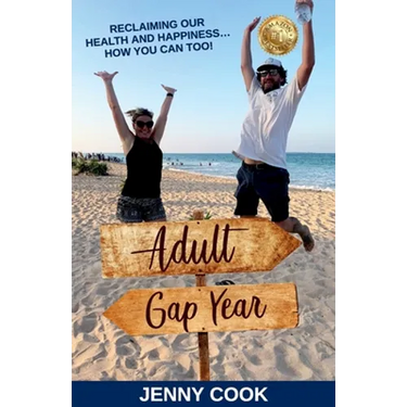 Adult Gap Year: Reclaiming Our Health and Happiness...How You Can Too