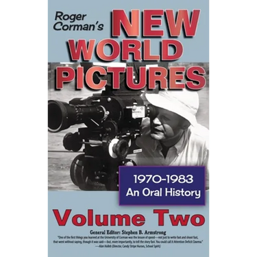 Roger Corman's New World Pictures, 1970-1983: An Oral History, Vol. 2 (hardback)