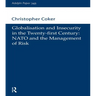 Globalisation and Insecurity in the Twenty-First Century: NATO and the Management of Risk