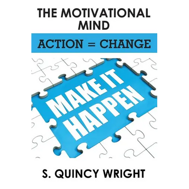 The Motivational Mind: Action = Change