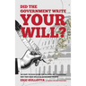 Did the Government Write Your Will?